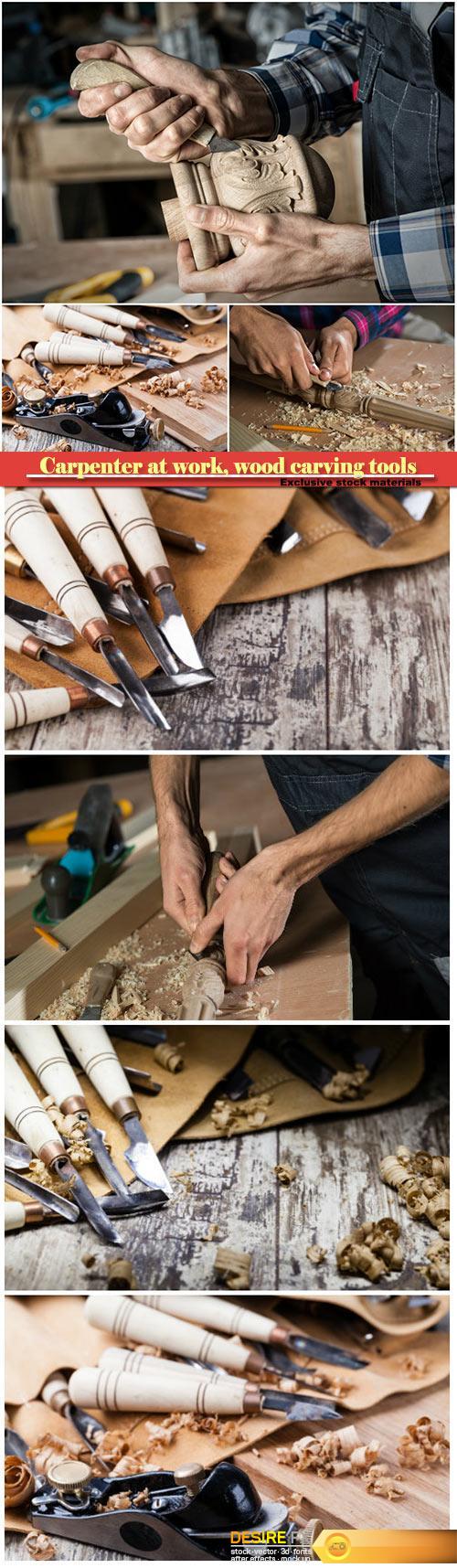 Carpenter at work, wood carving tools