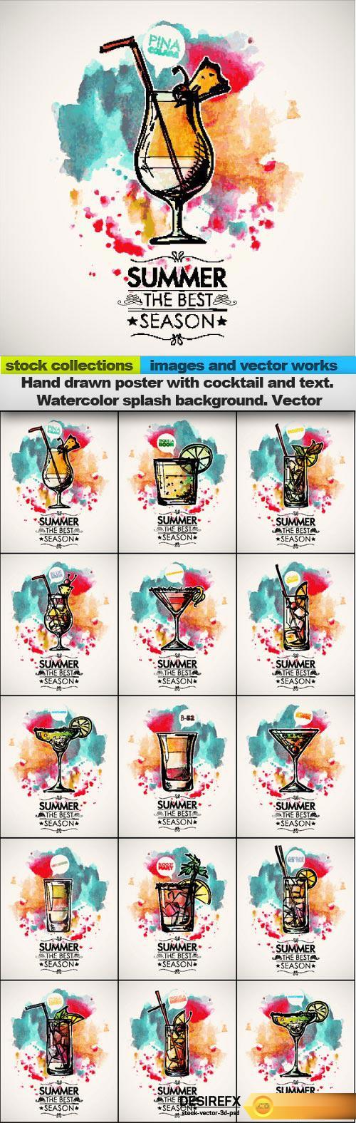 Hand drawn poster with cocktail and text. Watercolor splash background. Vector, 15 x EPS